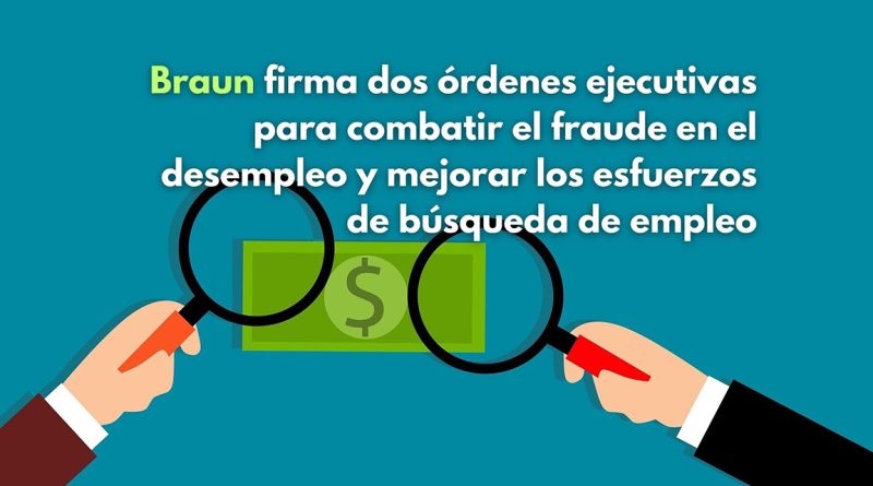 Braun firma dos órdenes ejecutivas para combatir el fraude en el desempleo y mejorar los esfuerzos de búsqueda de empleo