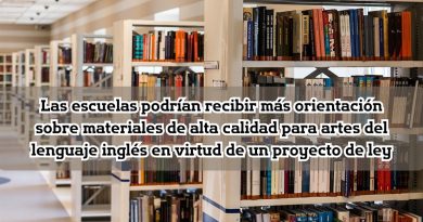 Las escuelas podrían recibir más orientación sobre materiales de alta calidad para artes del lenguaje inglés en virtud de un proyecto de ley