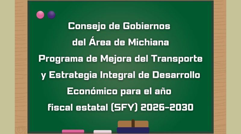 Consejo de Gobiernos del Área de Michiana Programa de Mejora del Transporte y Estrategia Integral de Desarrollo Económico para el año fiscal estatal (SFY) 2026-2030