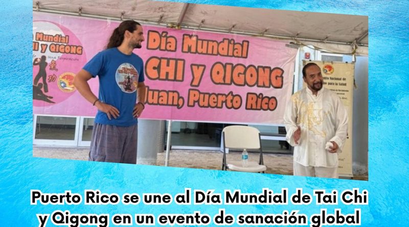 Puerto Rico se une al Día Mundial de Tai Chi y Qigong en un evento de sanación global