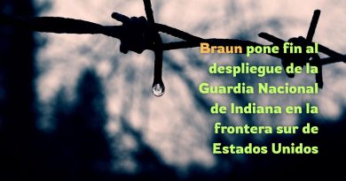 Braun pone fin al despliegue de la Guardia Nacional de Indiana en la frontera sur de Estados Unidos