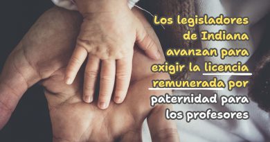 Los legisladores de Indiana avanzan para exigir la licencia remunerada por paternidad para los profesores