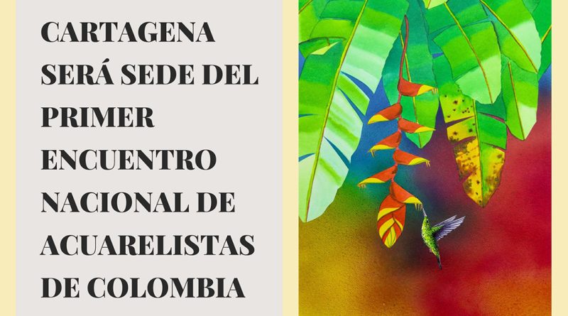 Cartagena será sede del Primer Encuentro Nacional de Acuarelistas de Colombia
