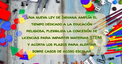 Una nueva ley de Indiana amplía el tiempo dedicado a la educación religiosa, flexibiliza la concesión de licencias para impartir materias STEM y acorta los plazos para alertar sobre casos de acoso escolar