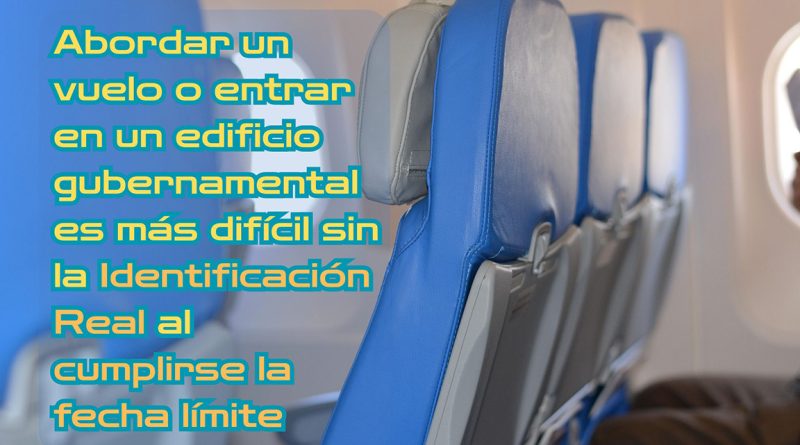 Abordar un vuelo o entrar en un edificio gubernamental es más difícil sin la Identificación Real al cumplirse la fecha límite