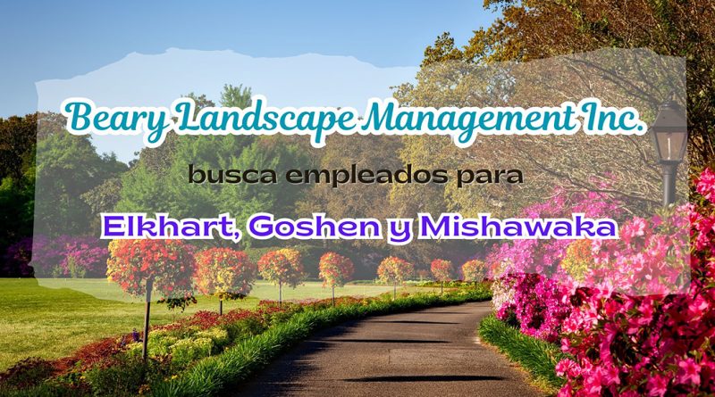 Beary Landscape Management Inc. busca empleados para Elkhart, Goshen y Mishawaka