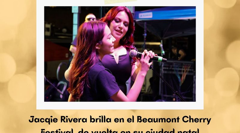 Jacqie Rivera brilla en el Beaumont Cherry Festival, de vuelta en su ciudad natal