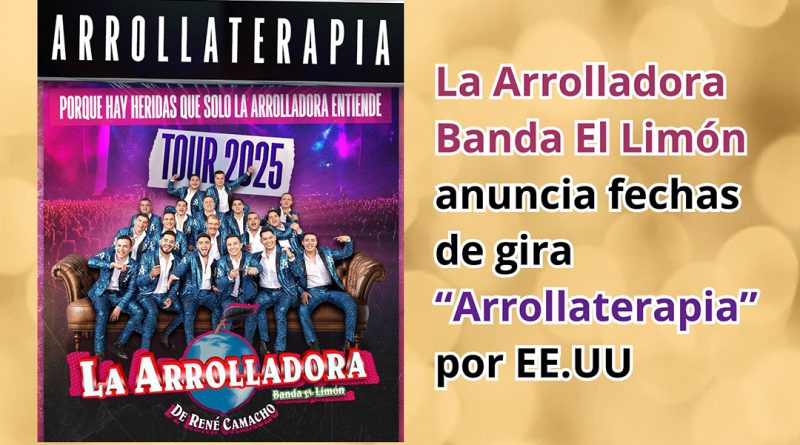 La Arrolladora Banda El Limón anuncia fechas de gira “Arrollaterapia” por EE.UU
