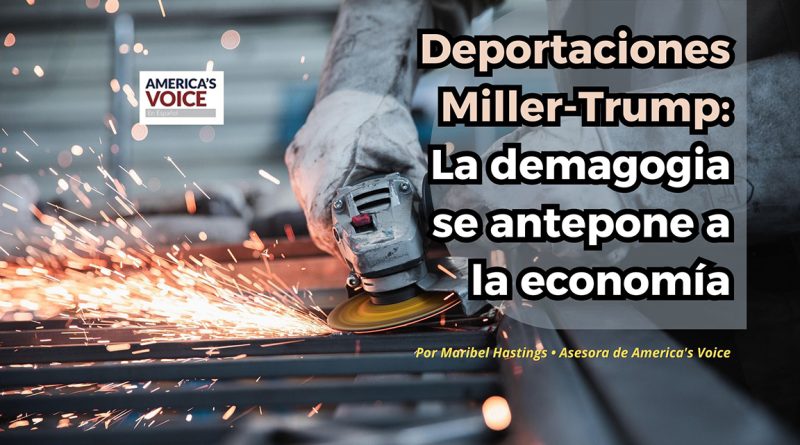 Deportaciones Miller-Trump: La demagogia se antepone a la economía