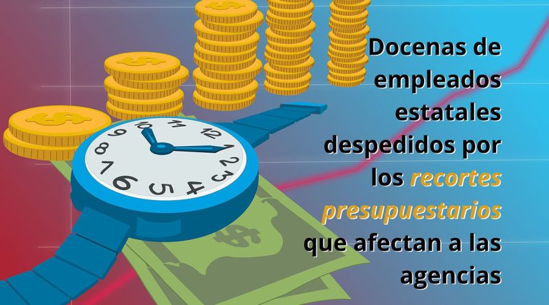 Docenas de empleados estatales despedidos por los recortes presupuestarios que afectan a las agencias