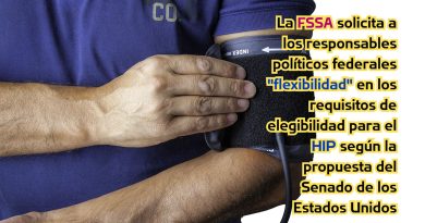 La FSSA solicita a los responsables políticos federales "flexibilidad" en los requisitos de elegibilidad para el HIP según la propuesta del Senado de los Estados Unidos