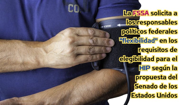 La FSSA solicita a los responsables políticos federales "flexibilidad" en los requisitos de elegibilidad para el HIP según la propuesta del Senado de los Estados Unidos