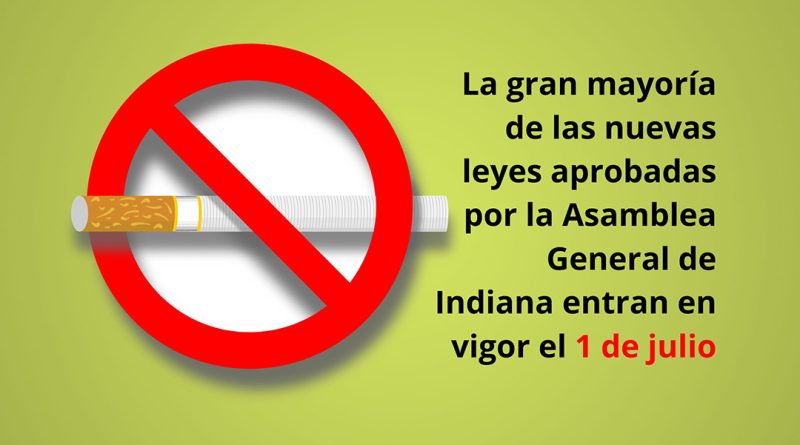 La gran mayoría de las nuevas leyes aprobadas por la Asamblea General de Indiana entran en vigor el 1 de julio
