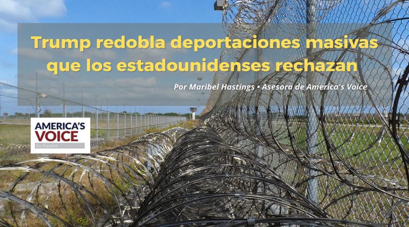 Trump redobla deportaciones masivas que los estadounidenses rechazan