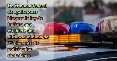 Un tribunal federal de apelaciones bloquea la ley de Indiana que establece una distancia mínima de 25 pies entre la policía y los ciudadanos