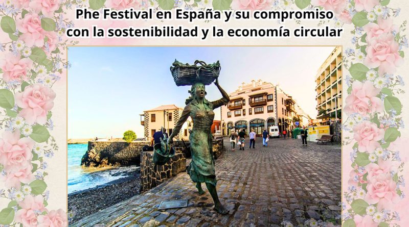 Phe Festival en España y su compromiso con la sostenibilidad y la economía circular