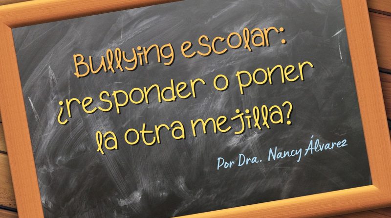 Bullying escolar: ¿responder o poner la otra mejilla?