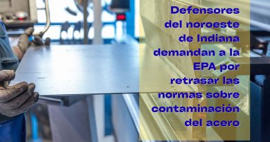 Defensores del noroeste de Indiana demandan a la EPA por retrasar las normas sobre contaminación del acero