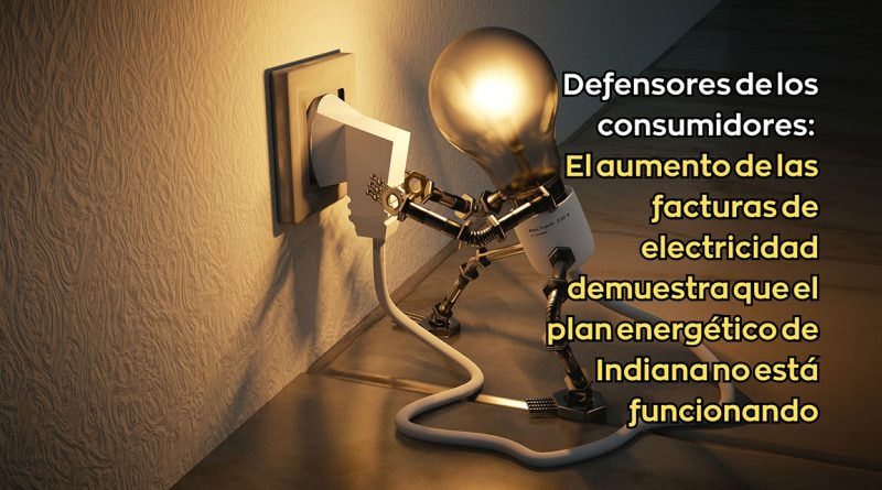 Defensores de los consumidores: El aumento de las facturas de electricidad demuestra que el plan energético de Indiana no está funcionando