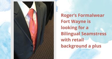 Roger’s Formalwear Fort Wayne is looking for a Bilingual Seamstress with retail background a plus
