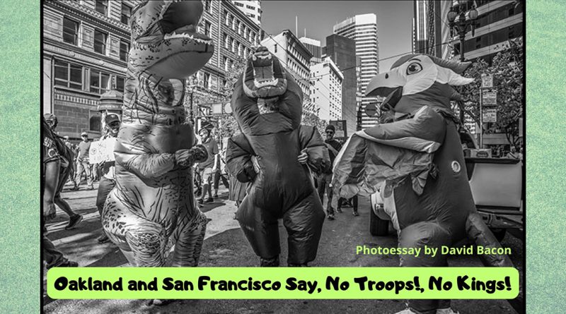Oakland and San Francisco Say, No Troops!, No Kings!