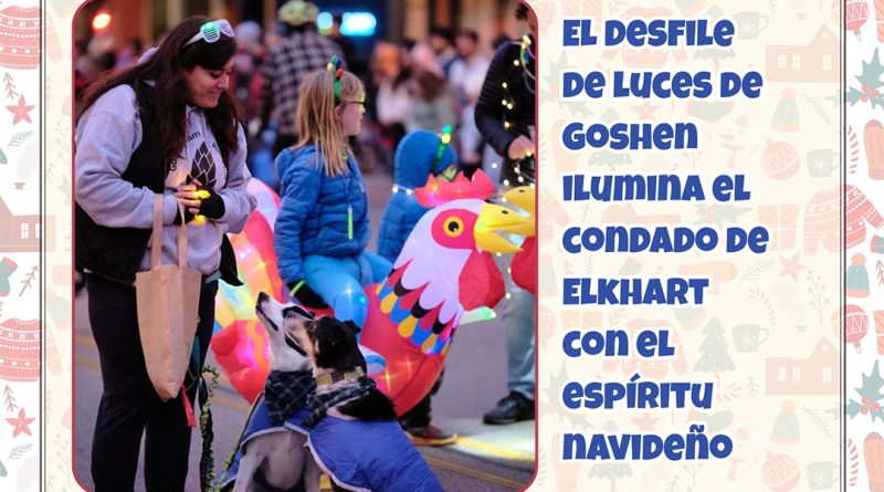 El Desfile de luces de Goshen ilumina el condado de Elkhart con el espíritu navideño