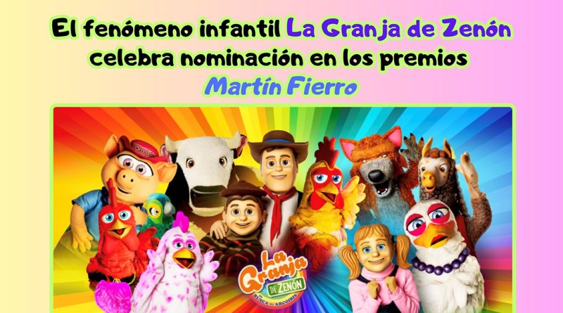 El fenómeno infantil La Granja de Zenón celebra nominación en los premios Martín Fierro