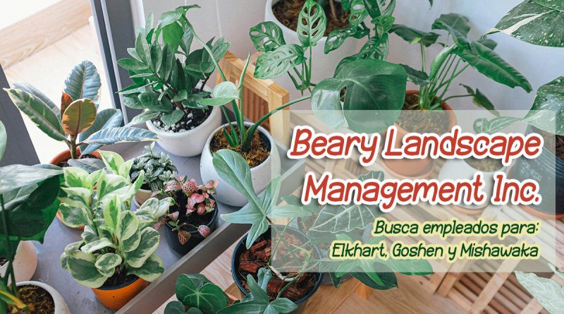 Beary Landscape Management Inc. busca empleados para Elkhart, Goshen y Mishawaka