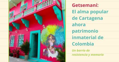 Getsemaní: El alma popular de Cartagena ahora patrimonio inmaterial de Colombia