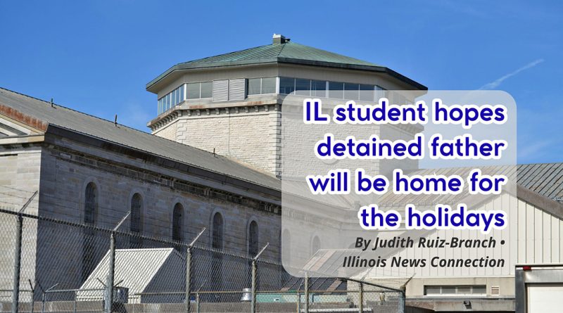 IL student hopes detained father will be home for the holidays
