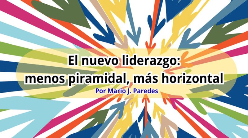 El nuevo liderazgo: menos piramidal, más horizontal