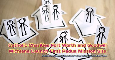 Catholic Charities Fort Worth and Goodwill Michiana Launch First Padua Mission Site