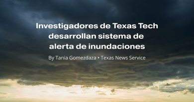 Investigadores de Texas Tech desarrollan sistema de alerta de inundaciones