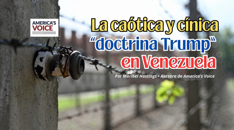 La caótica y cínica “doctrina Trump” en Venezuela 