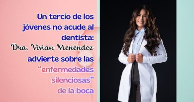 Un tercio de los jóvenes no acude al dentista: Dra. Vivian Menéndez advierte sobre las “enfermedades silenciosas” de la boca