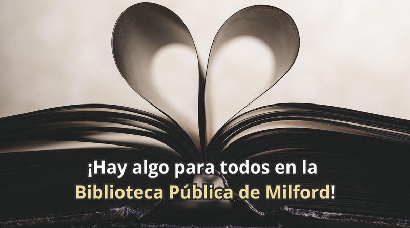 ¡Hay algo para todos en la Biblioteca Pública de Milford!