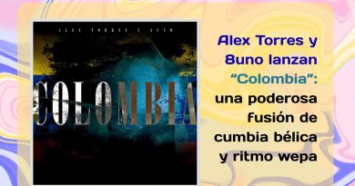 Alex Torres y 8uno lanzan “Colombia”: una poderosa fusión de cumbia bélica y ritmo wepa