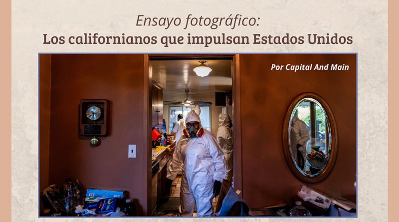 Ensayo fotográfico: Los californianos que impulsan Estados Unidos