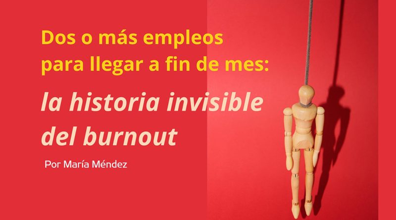 Dos o más empleos para llegar a fin de mes: la historia invisible del burnout