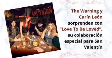The Warning y Carín León sorprenden con “Love To Be Loved”, su colaboración especial para San Valentín