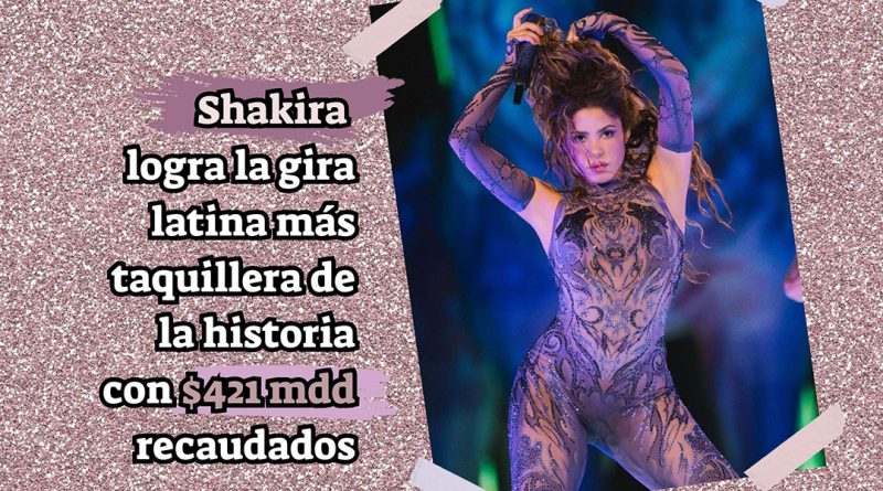 Shakira logra la gira latina más taquillera de la historia con $421 mdd recaudados