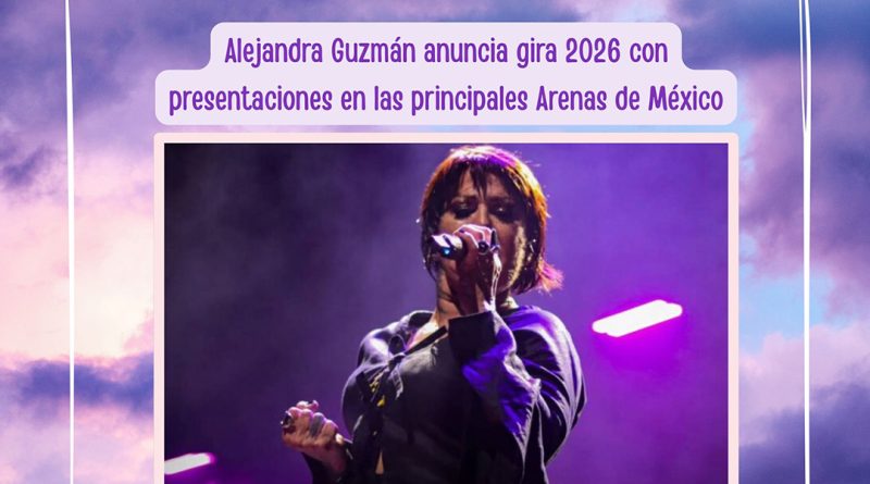 Alejandra Guzmán anuncia gira 2026 con presentaciones en las principales Arenas de México