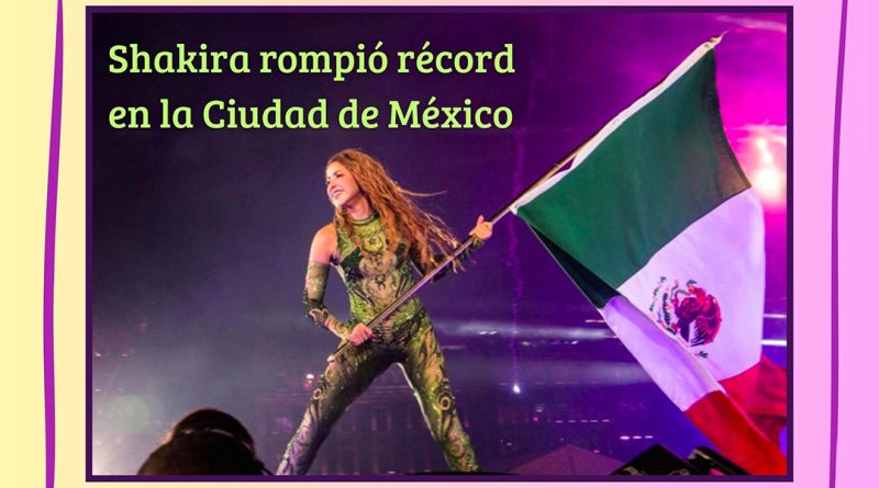 Shakira rompió récord en la Ciudad de México