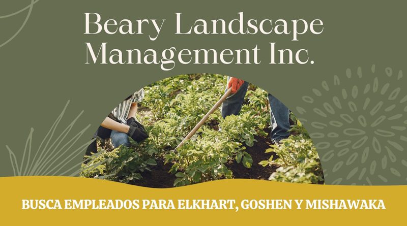 Beary Landscape Management Inc. busca empleados para Elkhart, Goshen y Mishawaka