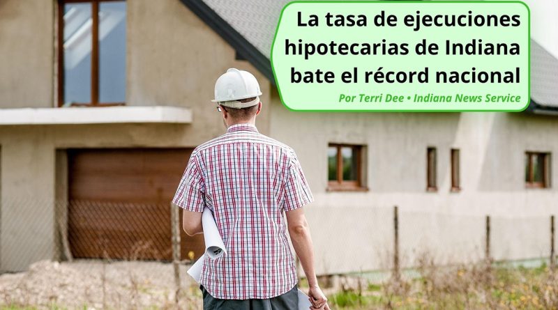 La tasa de ejecuciones hipotecarias de Indiana bate el récord nacional
