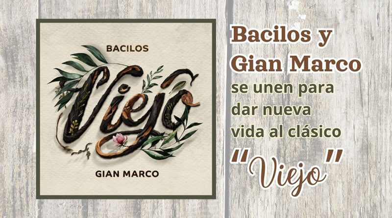 Bacilos y Gian Marco se unen para dar nueva vida al clásico “Viejo”