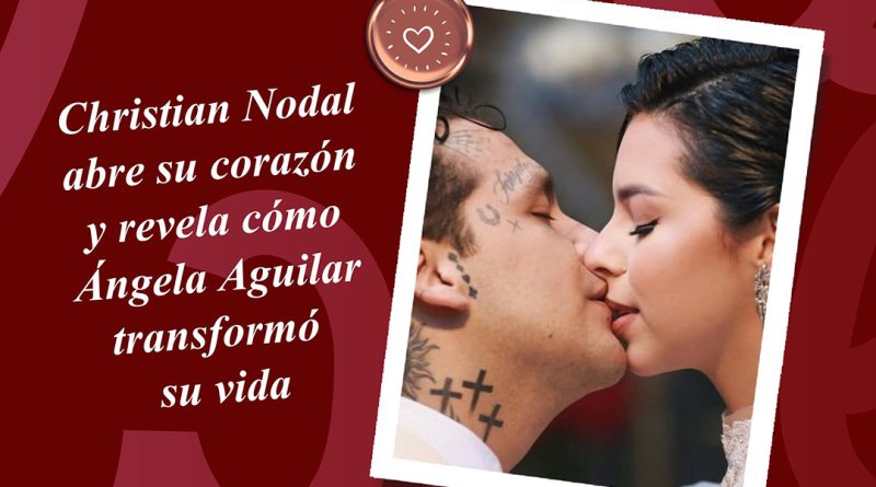 Christian Nodal abre su corazón y revela cómo Ángela Aguilar transformó su vida