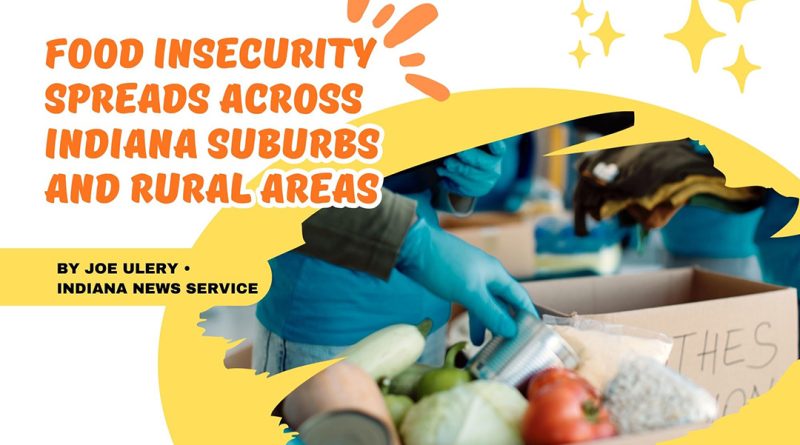 Food insecurity spreads across Indiana suburbs and rural areas