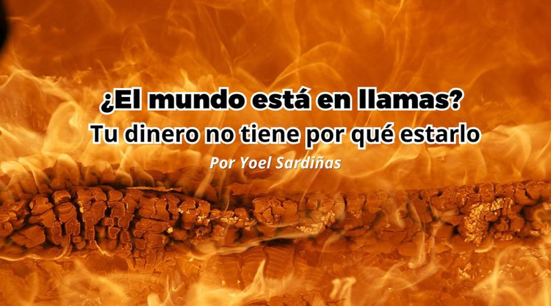 ¿El mundo está en llamas? Tu dinero no tiene por qué estarlo