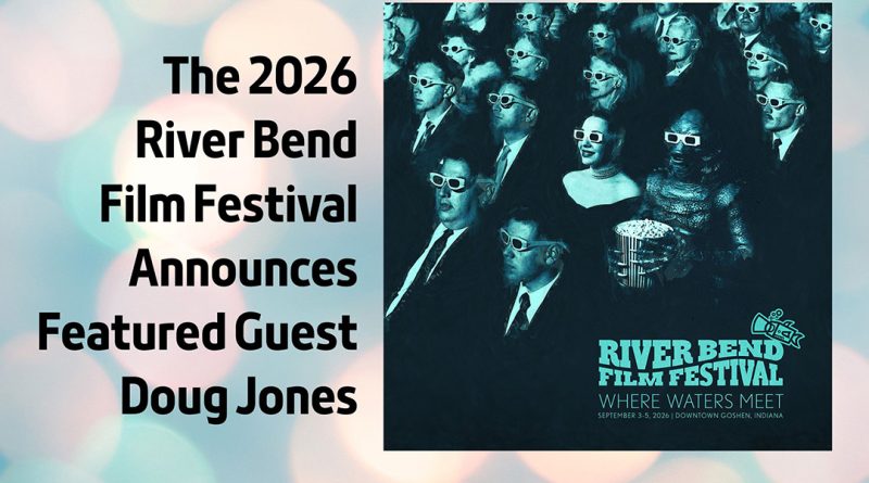 The 2026 River Bend Film Festival Announces Featured Guest Doug Jones